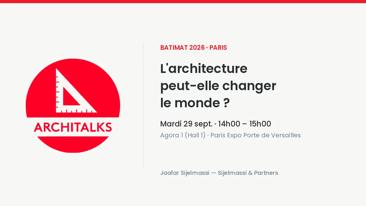 L'architecture peut-elle changer le monde ? — Batimat 2026