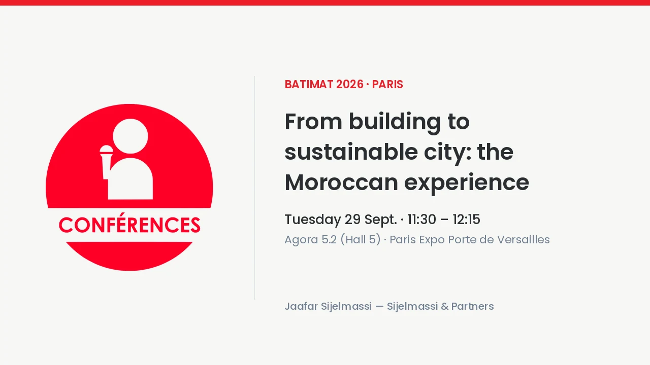 From building to sustainable city: the Moroccan experience of the ecological transition — Batimat 2026